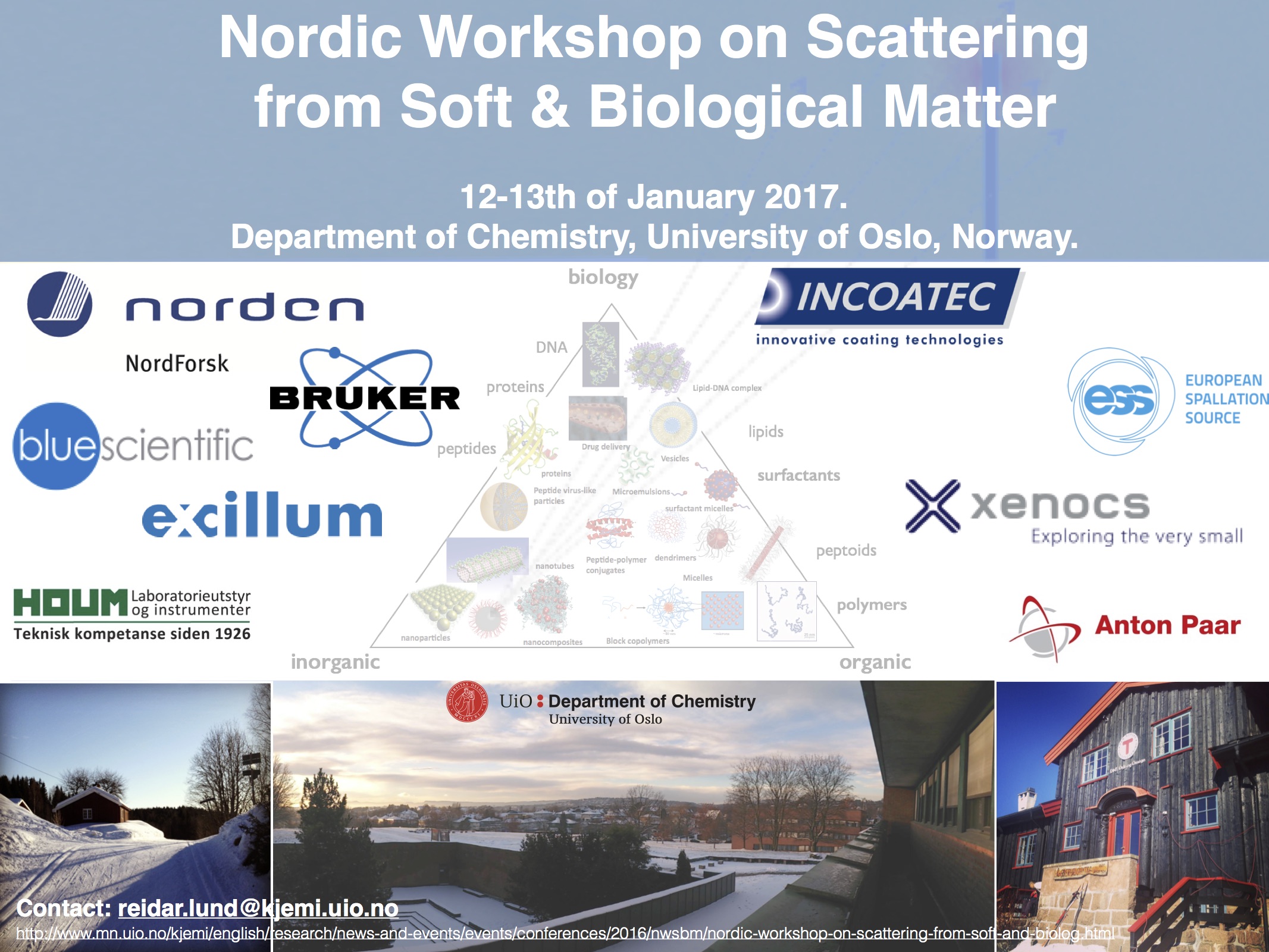 14th Annual Nordic Workshop on Scattering from Soft & Biological Matter, Jan 12-13, 2017, Oslo, Norway